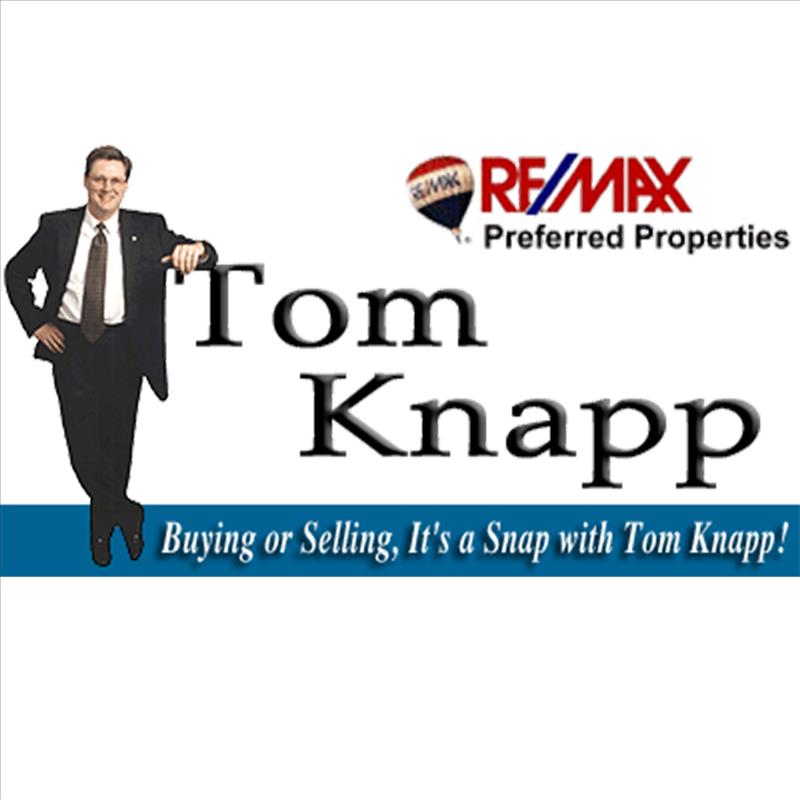 Tom Knapp | RE/MAX Preferred Properties